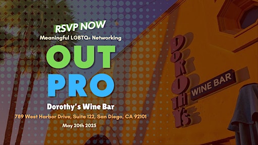 Out Pro Meaningful LGBTQ Networking  - San Diego